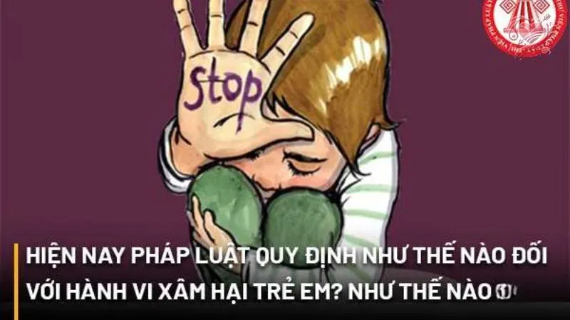 Các quy định pháp luật về xâm hại tình dục trẻ em