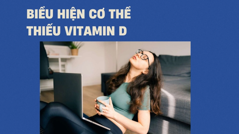 Biểu hiện thường gặp của thiếu vitamin D