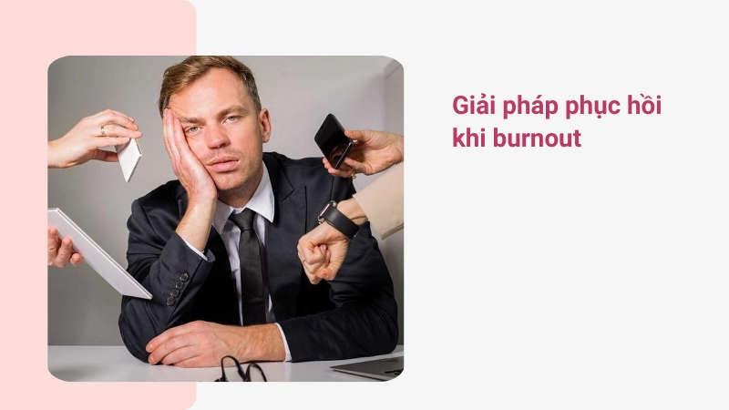 Cách phục hồi năng lượng khi bị Hội chứng burn out