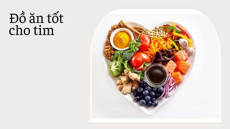 Top những thực phẩm tốt cho tim mạch nên ăn